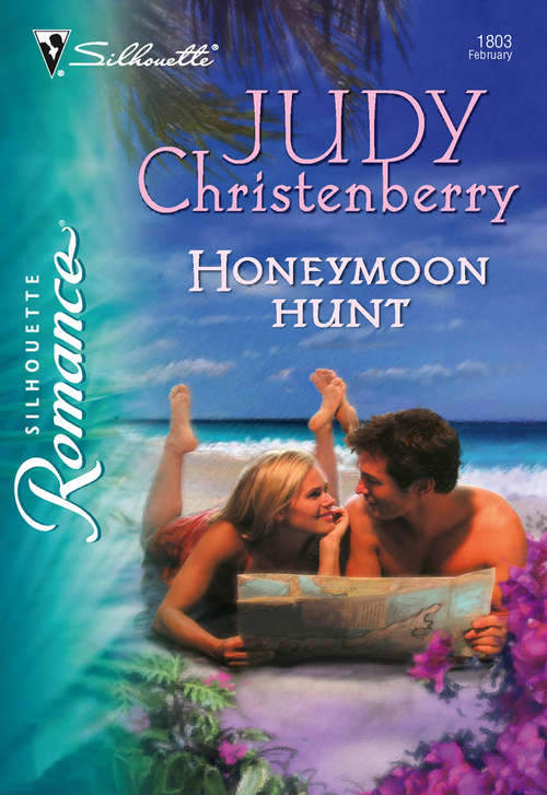 Book cover of Honeymoon Hunt (ePub First edition) (Mills And Boon Silhouette Ser.)