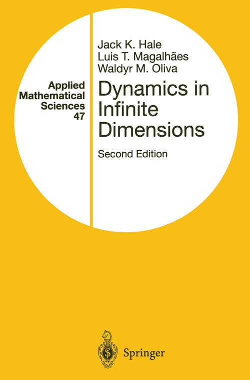 Book cover of Dynamics in Infinite Dimensions (2nd ed. 2002) (Applied Mathematical Sciences #47)