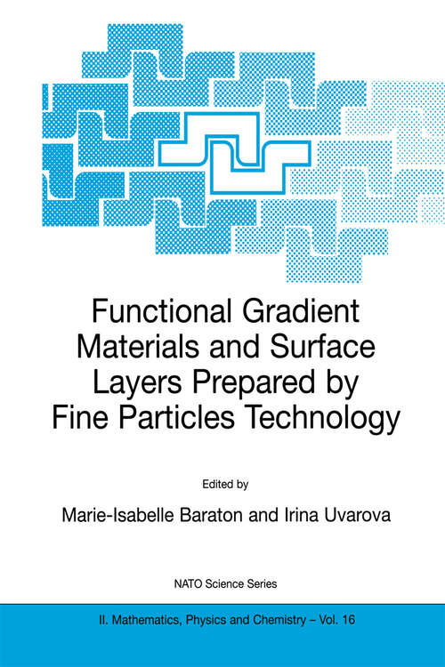 Book cover of Functional Gradient Materials and Surface Layers Prepared by Fine Particles Technology (2001) (NATO Science Series II: Mathematics, Physics and Chemistry #16)