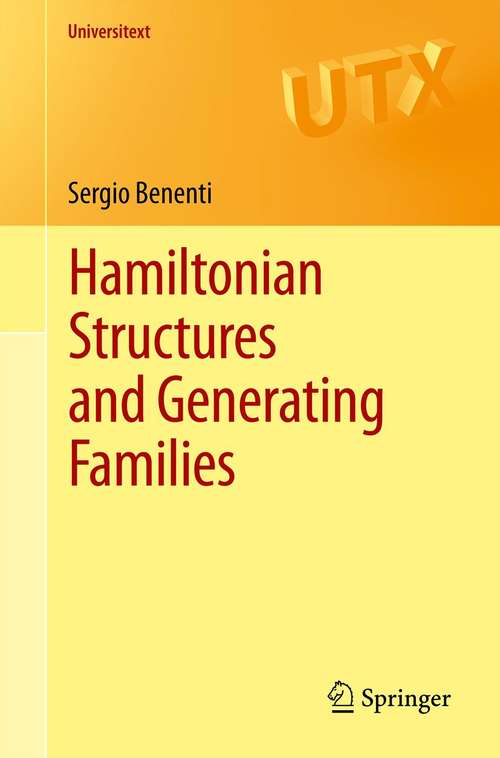 Book cover of Hamiltonian Structures and Generating Families (2012) (Universitext)