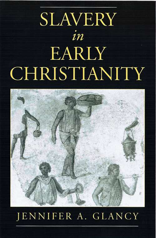 Book cover of Slavery in Early Christianity: Expanded Edition