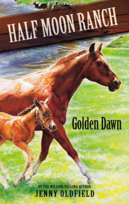 Book cover of Golden Dawn: Book 12 (Horses of Half Moon Ranch #12)