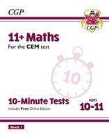Book cover of New 11+ CEM 10-Minute Tests: Maths - Ages 10-11 Book 1 (PDF)