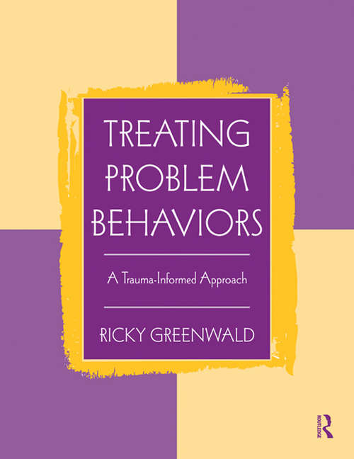 Book cover of Treating Problem Behaviors: A Trauma-Informed Approach