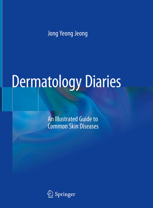 Book cover of Dermatology Diaries: An Illustrated Guide to Common Skin Diseases (2024)