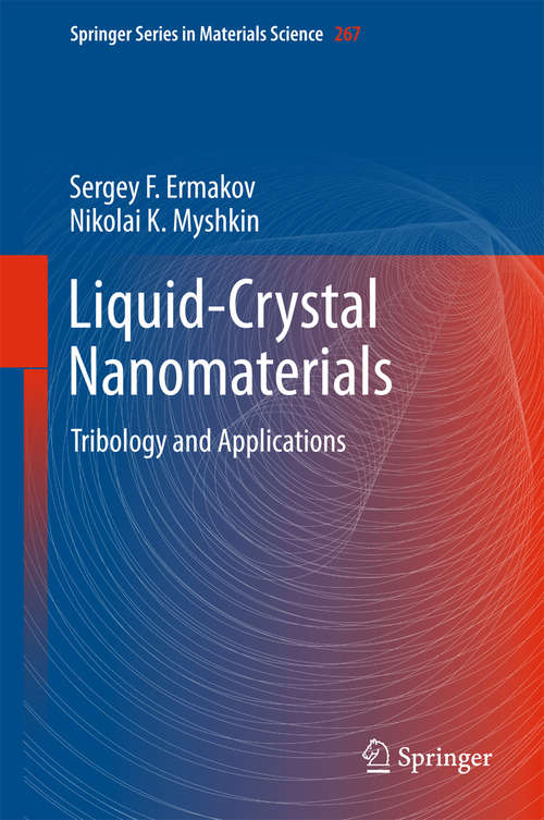 Book cover of Liquid-Crystal Nanomaterials: Tribology and Applications (1st ed. 2018) (Springer Series in Materials Science #267)