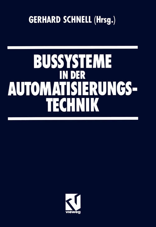 Book cover of Bussysteme in der Automatisierungstechnik (1994) (Praxis der Automatisierungstechnik)