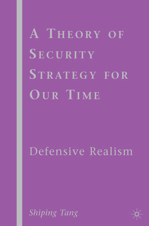 Book cover of A Theory of Security Strategy for Our Time: Defensive Realism (2010)