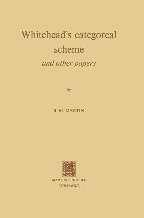 Book cover of Whitehead’s Categoreal Scheme and Other Papers (1974)