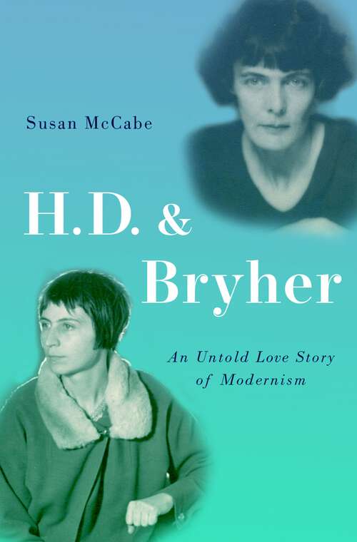 Book cover of H. D. & Bryher: An Untold Love Story of Modernism