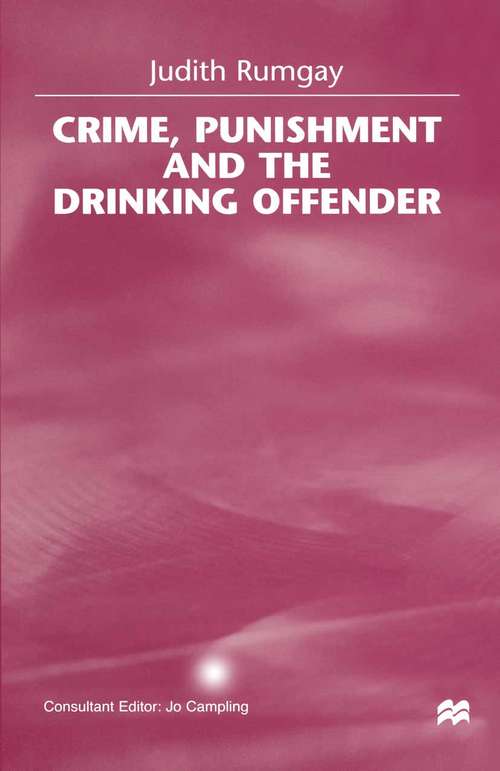 Book cover of Crime, Punishment and the Drinking Offender (1st ed. 1998)