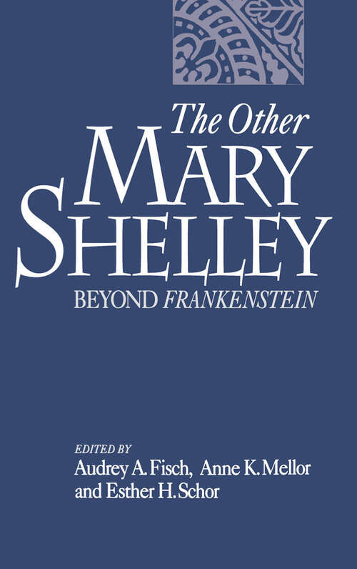 Book cover of The Other Mary Shelley: Beyond Frankenstein