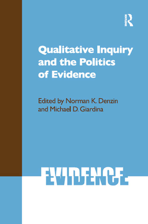 Book cover of Qualitative Inquiry and the Politics of Evidence (International Congress of Qualitative Inquiry Series)