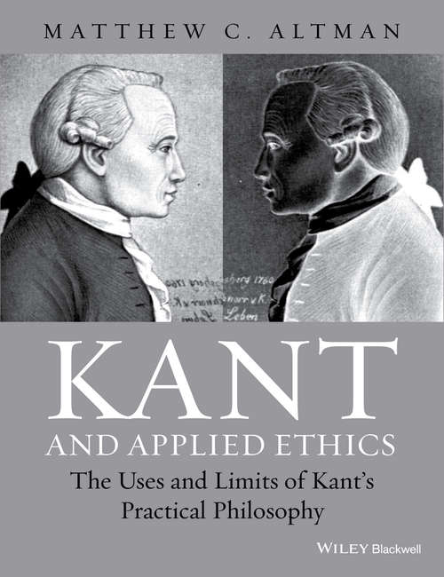 Book cover of Kant and Applied Ethics: The Uses and Limits of Kant's Practical Philosophy