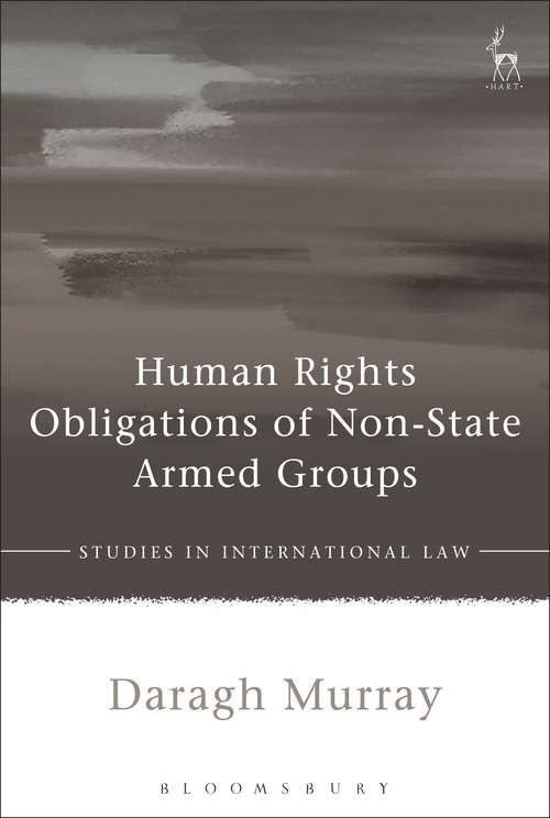 Book cover of Human Rights Obligations of Non-State Armed Groups (Studies in International Law)