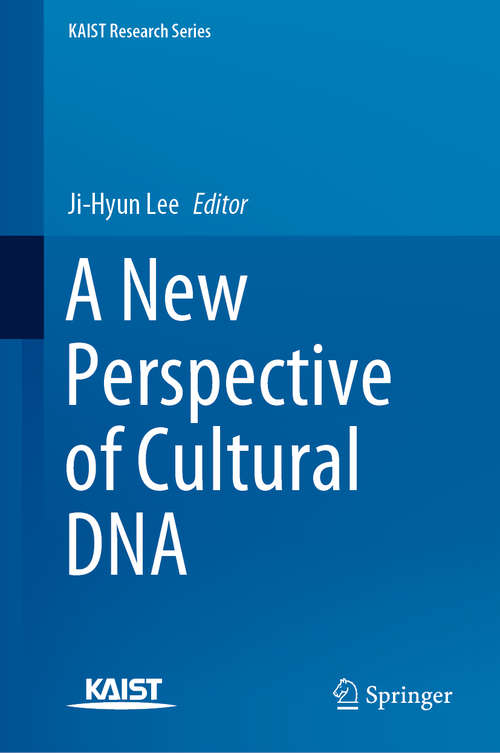 Book cover of A New Perspective of Cultural DNA (1st ed. 2021) (KAIST Research Series)