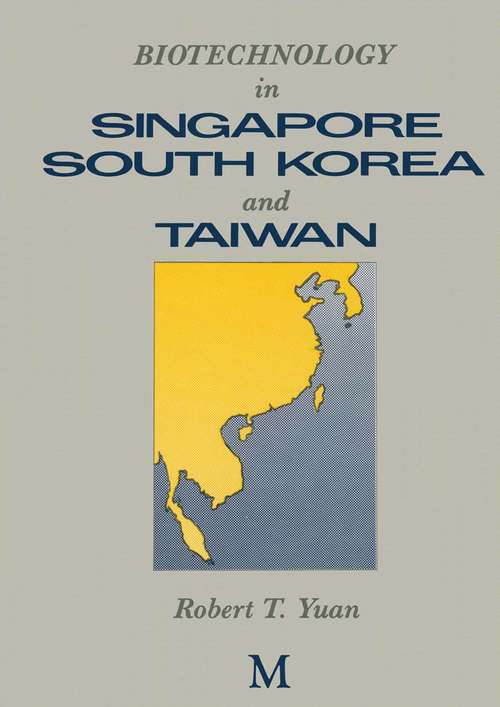 Book cover of Biotechnology in South Korea, Taiwan and Singapore (1st ed. 1988)