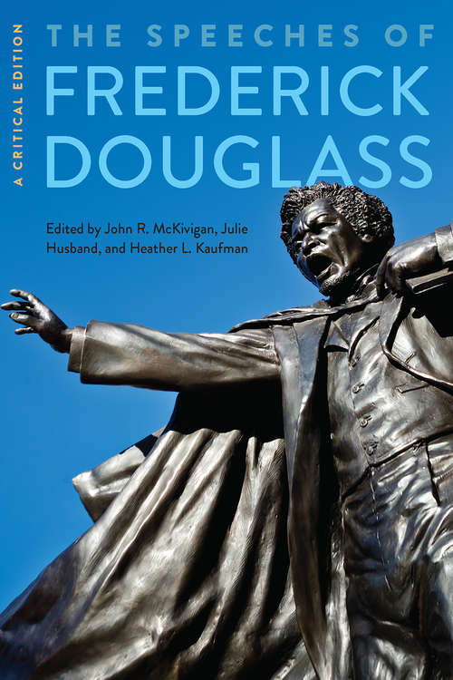 Book cover of The Speeches of Frederick Douglass: A Critical Edition (Critical)