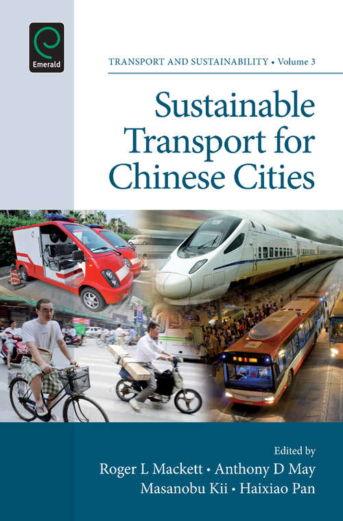 Book cover of Sustainable Transport for Chinese Cities (Transport and Sustainability #3)