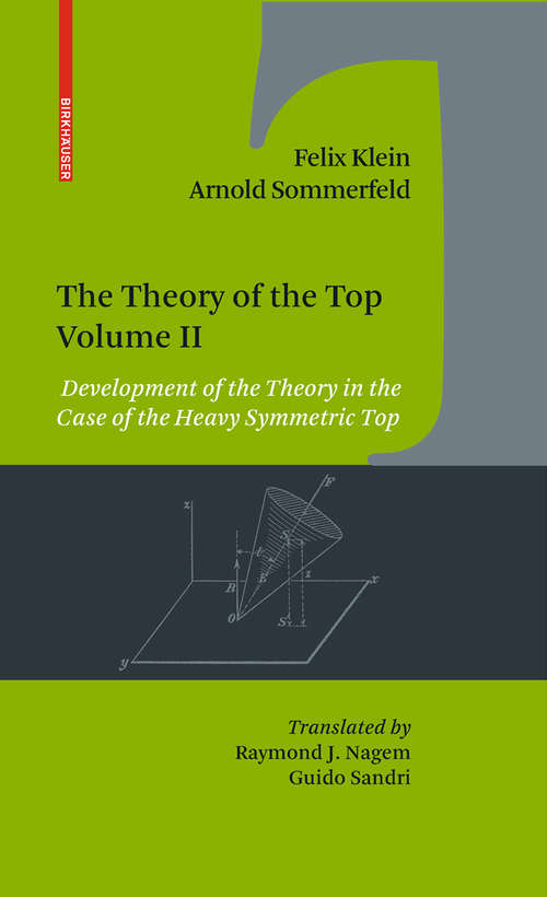 Book cover of The Theory of the Top. Volume II: Development of the Theory in the Case of the Heavy Symmetric Top (2010)
