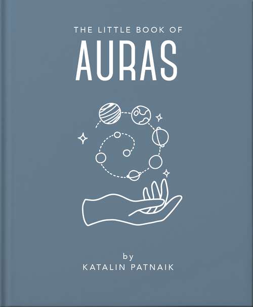 Book cover of The Little Book of Auras: Protect, strengthen and heal your energy fields (The\little Book Of... Ser.)