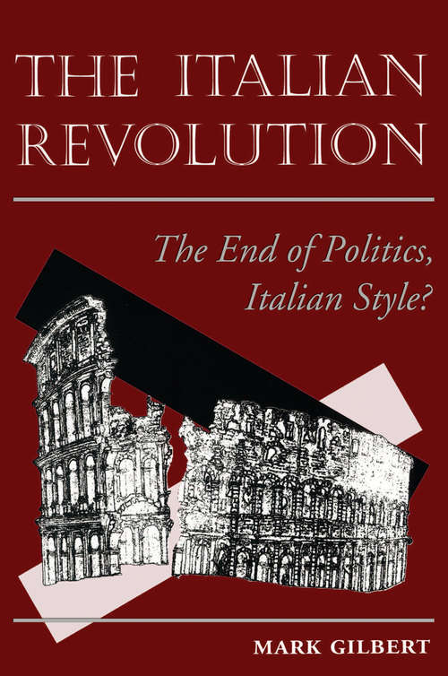 Book cover of The Italian Revolution: The End Of Politics, Italian Style? (PDF)