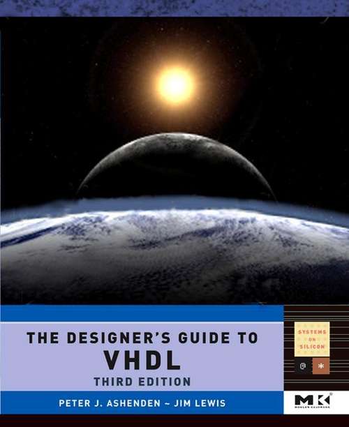 Book cover of The Designer's Guide to VHDL: Analog, Mixed-signal, And Mixed-technology Modeling (3) (ISSN: Volume 3)