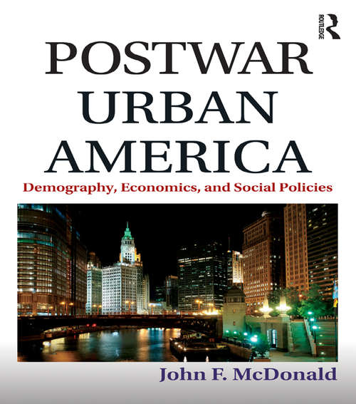 Book cover of Postwar Urban America: Demography, Economics, and Social Policies