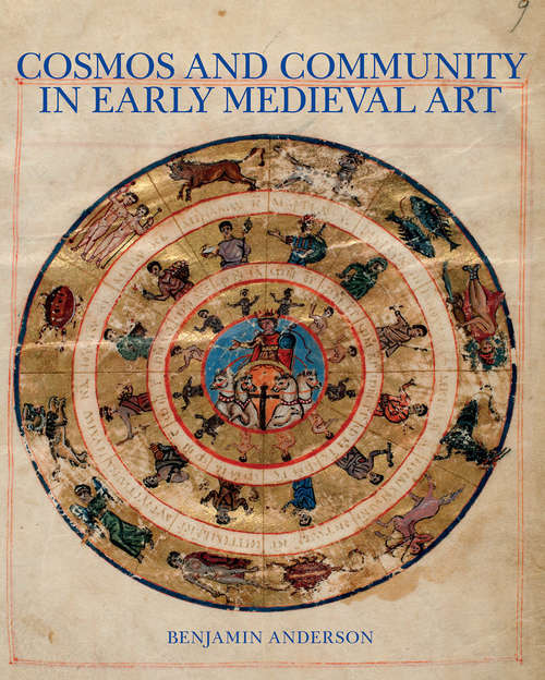 Book cover of Cosmos and Community in Early Medieval Art