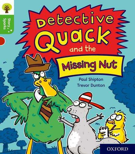 Book cover of Oxford Reading Tree Story Sparks: Detective Quack And The Missing Nut (PDF)