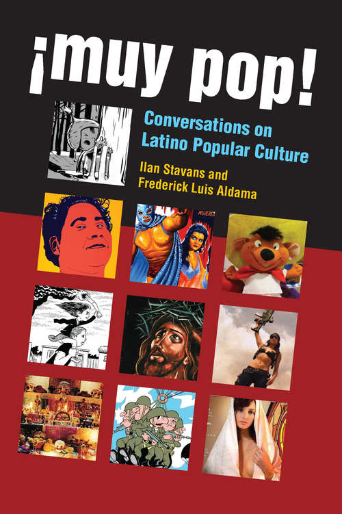 Book cover of ¡Muy Pop!: Conversations on Latino Popular Culture