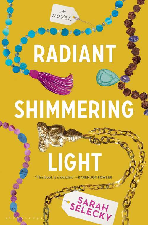 Book cover of Radiant Shimmering Light: A Novel