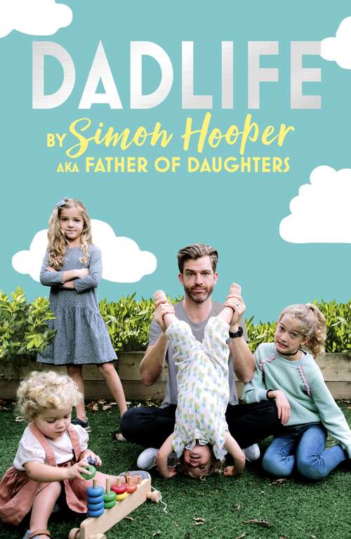 Book cover of Dadlife: Family Tales from Instagram's Father of Daughters