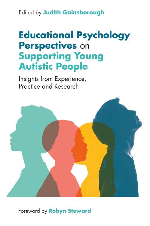 Book cover of Educational Psychology Perspectives on Supporting Young Autistic People: Insights from Experience, Practice and Research