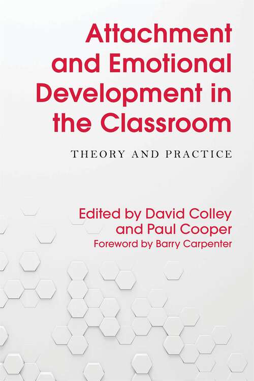 Book cover of Attachment and Emotional Development in the Classroom: Theory and Practice