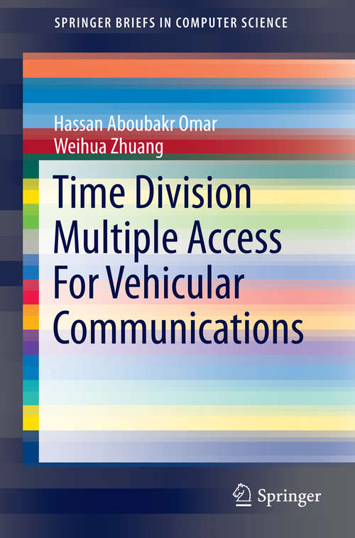 Book cover of Time Division Multiple Access For Vehicular Communications (2014) (SpringerBriefs in Computer Science)