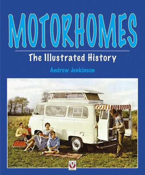 Book cover of Motorhomes - The Illustrated History