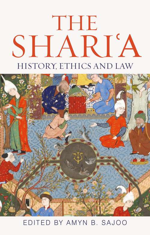 Book cover of The Shari'a: History, Ethics and Law