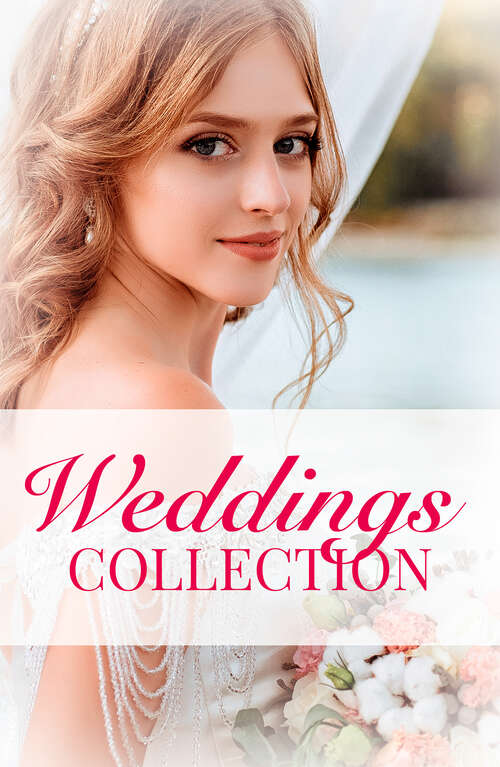 Book cover of Weddings Collection (Mills & Boon e-Book Collections): His Runaway Bride / The Bride Wore Blue Jeans / How To Marry A Billionaire / The Bridal Chase / His Bid For A Bride / The Tycoon's Virgin Bride / The English Aristocrat's Bride / Bride Of Desire (ePub First edition)