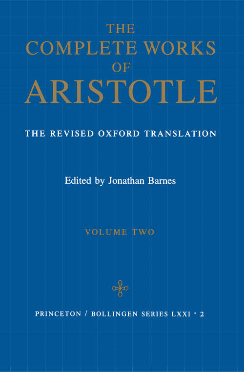 Book cover of Complete Works of Aristotle, Volume 2: The Revised Oxford Translation (PDF)