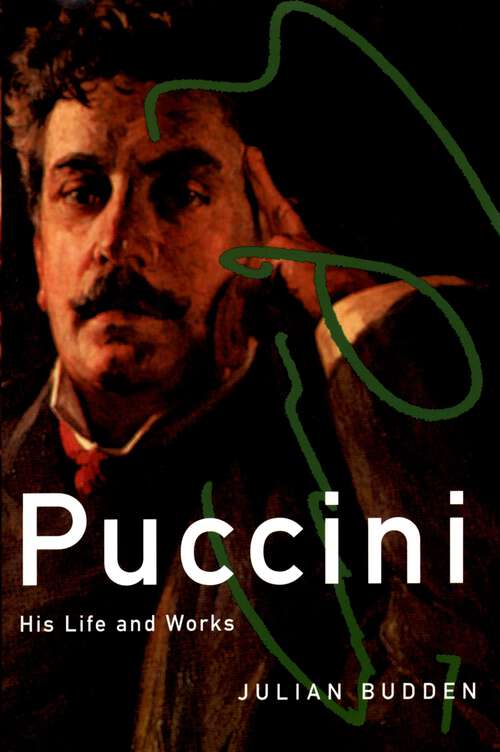 Book cover of Puccini: His Life and Works (Master Musicians Series)