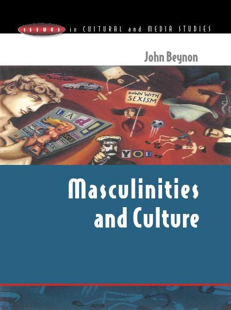Book cover of Masculinities and Culture (UK Higher Education OUP  Humanities & Social Sciences Media, Film & Cultural Studies)