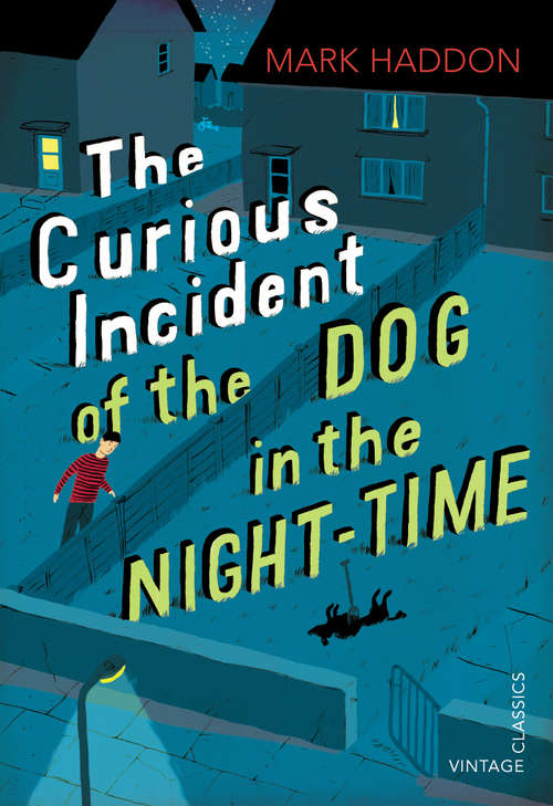 Book cover of The Curious Incident of the Dog in the Night-time: Vintage Children's Classics (Vintage Contemporaries Ser.)