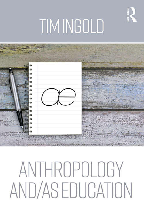 Book cover of Anthropology and/as Education