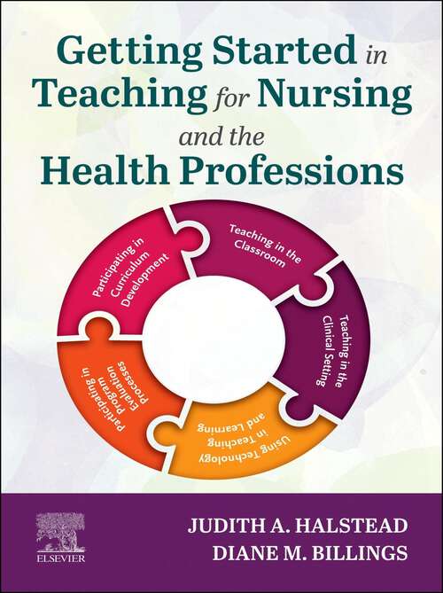 Book cover of Getting Started in Teaching for Nursing and the Health Professions - E-Book: Getting Started in Teaching for Nursing and the Health Professions - E-Book