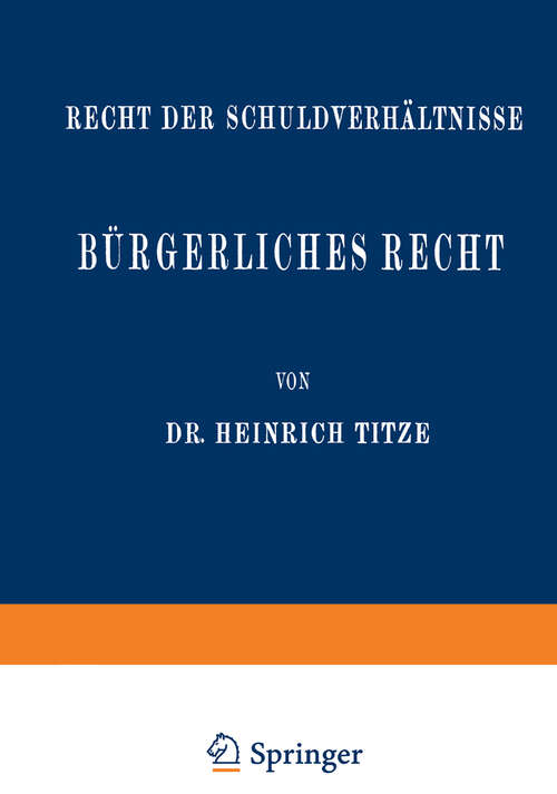 Book cover of Bürgerliches Recht: Recht der Schuldverhältnisse (4. Aufl. 1932) (Enzyklopädie der Rechts- und Staatswissenschaft #8)