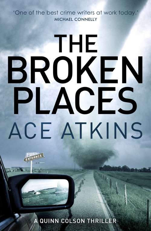 Book cover of The Broken Places: A Quinn Colson Novel (Quinn Colson #3)