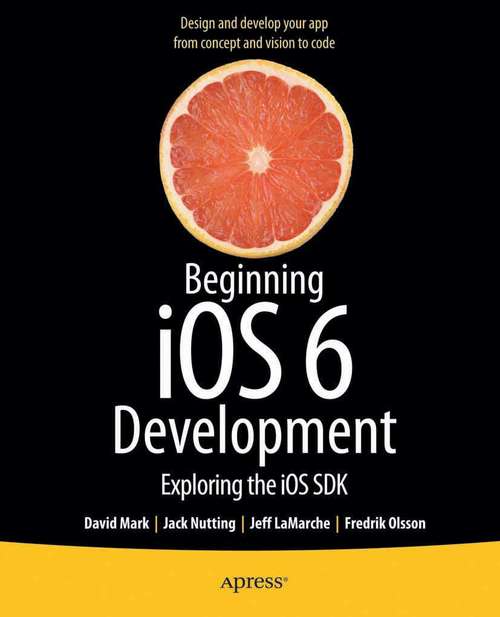 Book cover of Beginning iOS 6 Development: Exploring the iOS SDK (1st ed.)