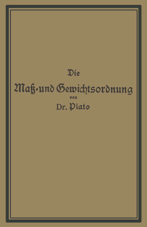 Book cover of Die Maß- und Gewichtsordnung (1912)