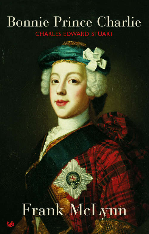 Book cover of Bonnie Prince Charlie: Charles Edward Stuart